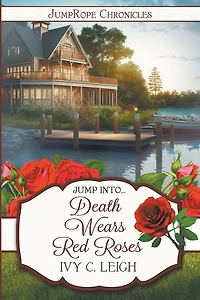 Death Wears Red Roses (JumpRope Chronicles)