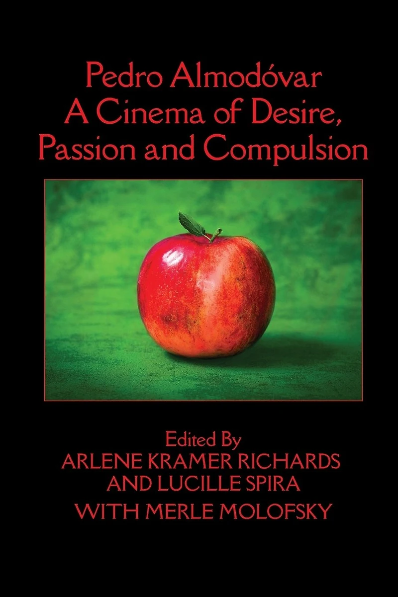Pedro Almod�var: A Cinema of Desire, Passion and Compulsion