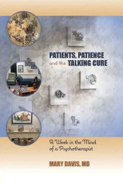 Patients, Patience, and the Talking Cure: A Week in the Mind of a Psychotherapist