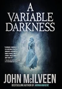 A Variable Darkness: 13 Tales
