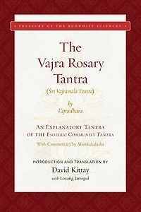 the Vajra Rosary Tantra: An Explanatory Tantra of Esoteric Community