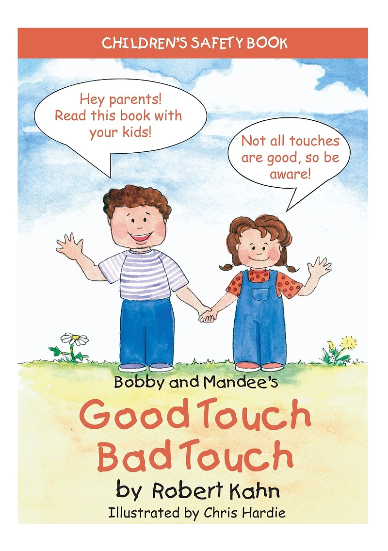 Bobby and Mandee's Good Touch, Bad Touch: Children's Safety Book