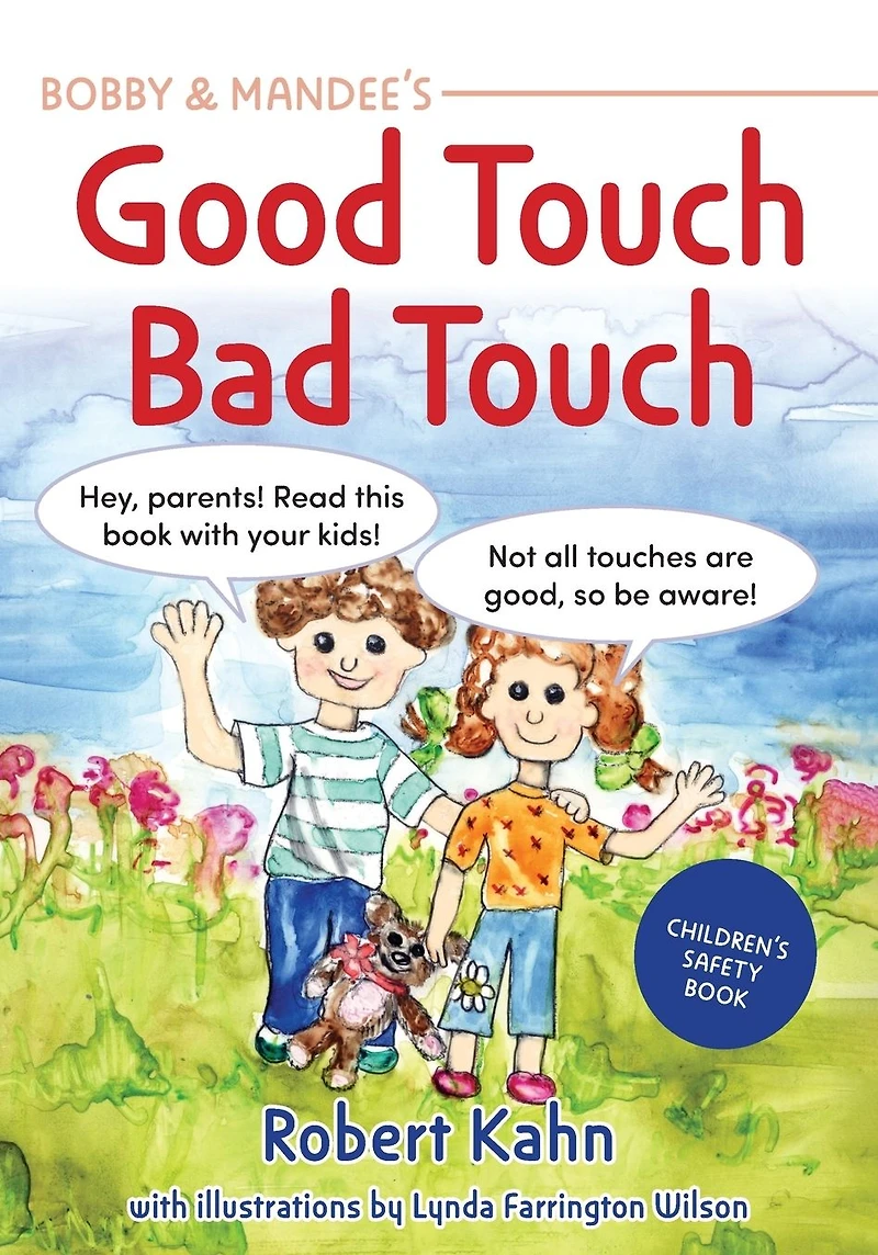 Bobby and Mandee's Good Touch, Bad Touch: Children's Safety Book