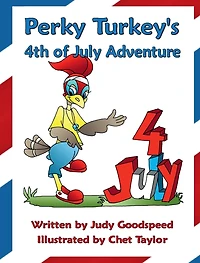 Perky Turkey's 4th of July Adventure