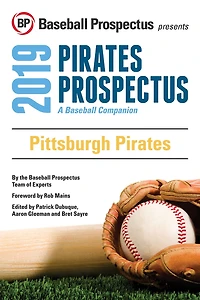 Pittsburgh Pirates 2019: A Baseball Companion