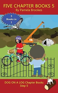Five Chapter Books 5: Sound-Out Phonics Help Developing Readers, including Students with Dyslexia, Learn to Read (Step 5 a Systematic Series of Decodable Books)