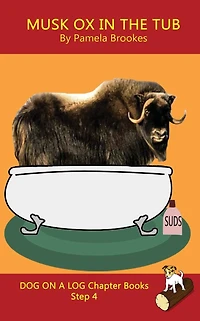 Musk Ox The Tub Chapter Book: Sound-Out Phonics Books Help Developing Readers, including Students with Dyslexia, Learn to Read (Step 4 a Systematic Series of Decodable Books)