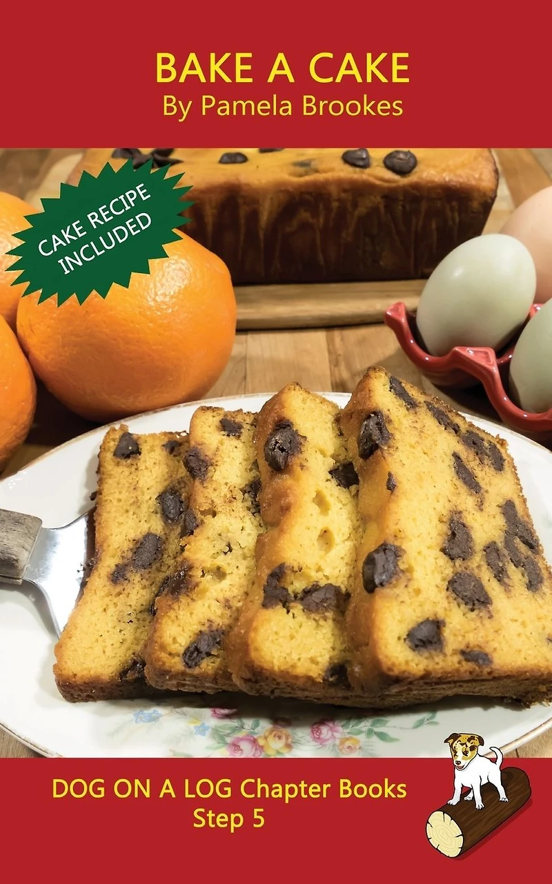 Bake a Cake Chapter Book: Sound-Out Phonics Books Help Developing Readers, including Students with Dyslexia, Learn to Read (Step 5 Systematic Series of Decodable Books)