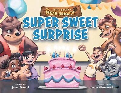 The Great Bear Brigade: Super Sweet Surprise