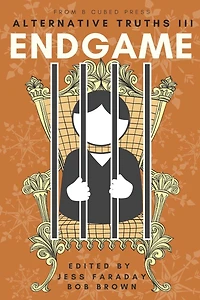 Alternative Truths III: Endgame