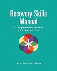 Recovery Skills Manual: An Implementation Guide for Addiction Care
