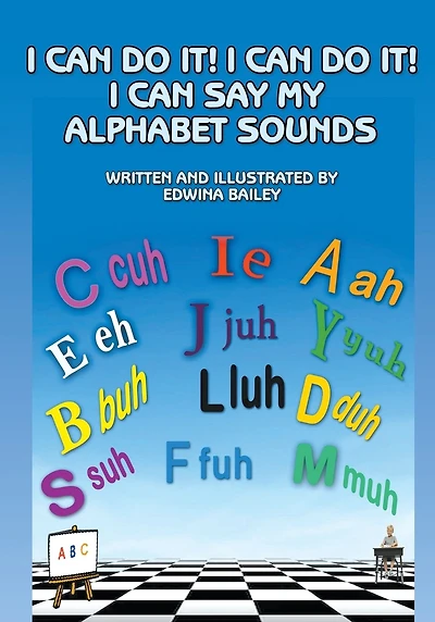 I Can Do It! I Can Do It! I Can Say My Alphabet Sounds