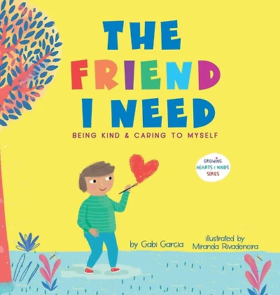 The Friend I Need: Being Kind & Caring To Myself
