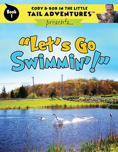 Cody & Bob The Little Tail Adventures: Let's Go Swimmin'!