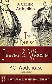 The Best of Jeeves and Wooster: A Classic Collection! (Unabridged)
