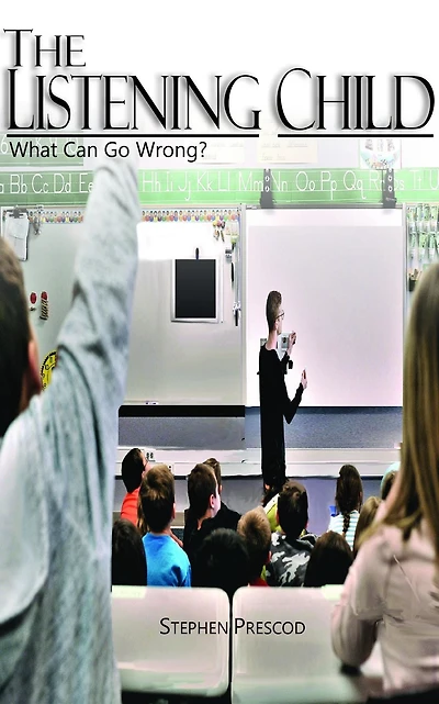 The Listening Child: What Can Go Wrong?
