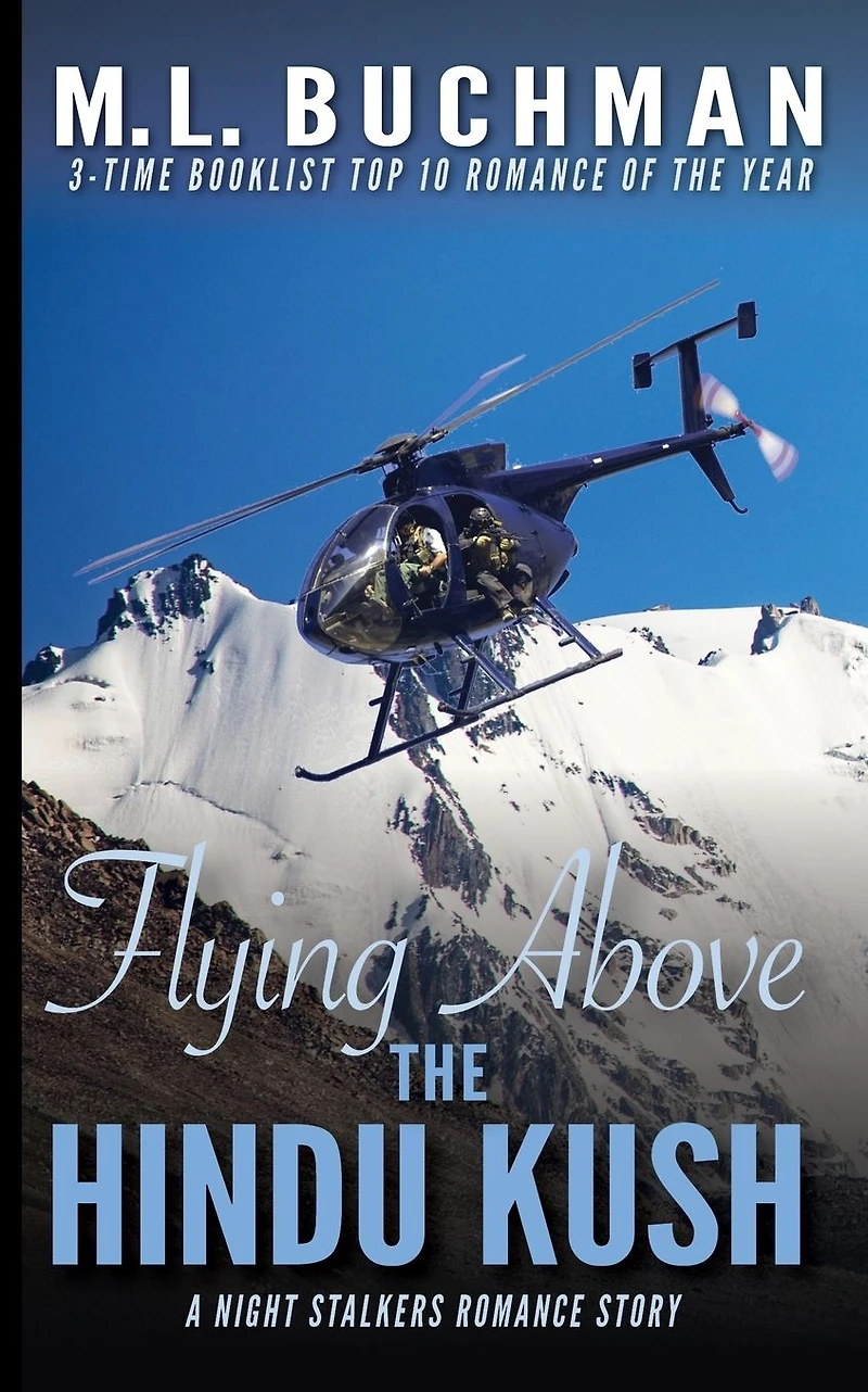 Flying Above the Hindu Kush: a military Special Operations romance story (The Night Stalkers Short Stories, #8)