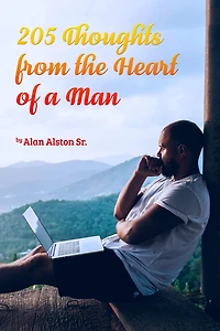 205 Thoughts from the Heart of a Man