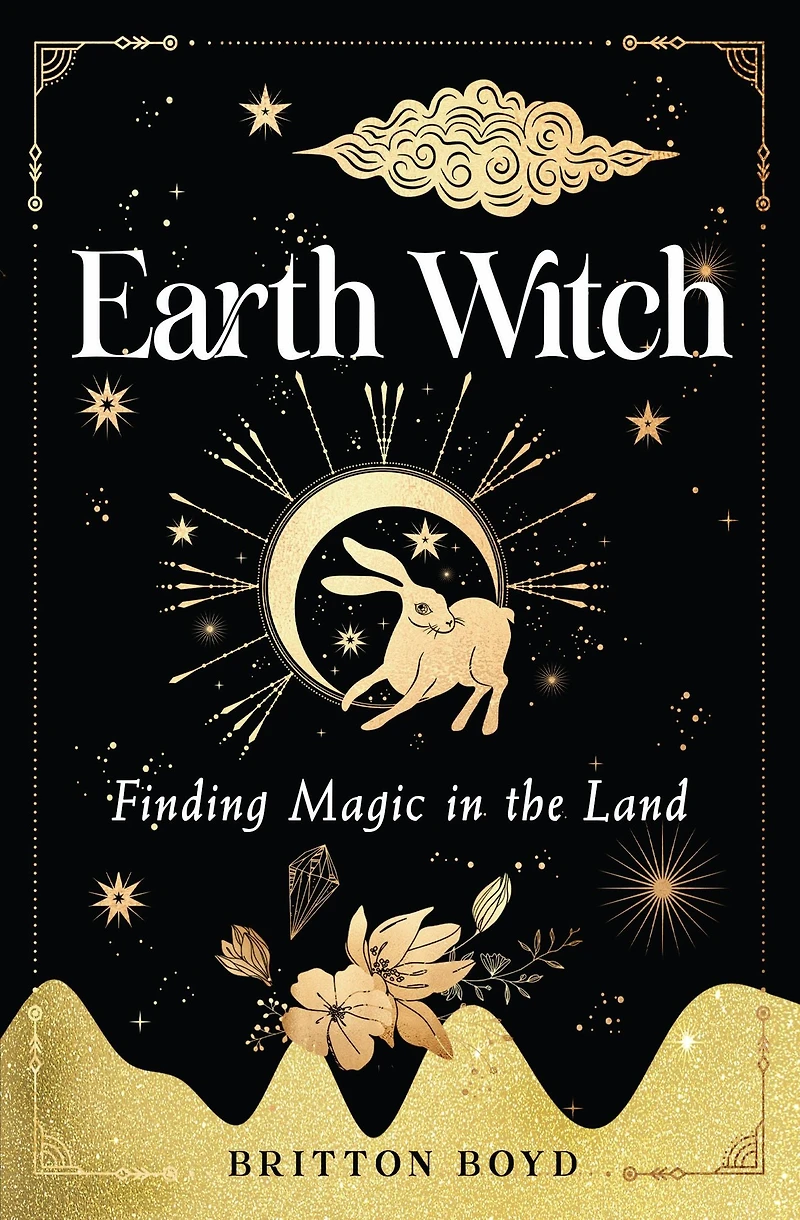 Earth Witch: Finding Magic the Land