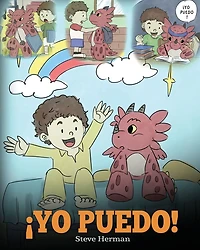 Ã¯Â¿Â½Yo Puedo!: (I Got This!) Una linda historia para dar confianza a los niÃ¯Â¿Â½os en el manejo de situaciones difÃ¯Â¿Â½ciles.