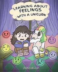 Learning about Feelings with A Unicorn: Cute and Fun Story to Teach Kids Emotions Feelings.