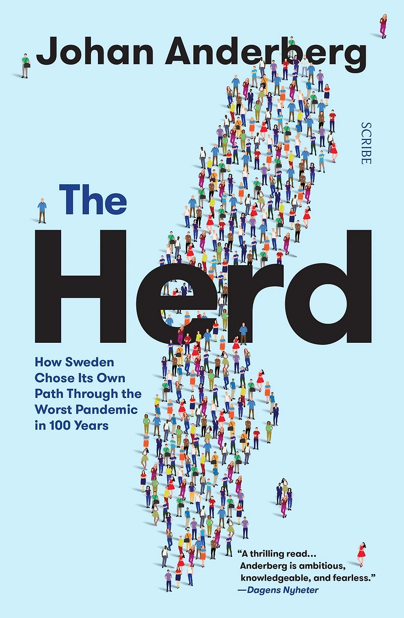 the Herd: how Sweden chose its own path through worst pandemic 100 years