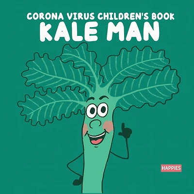 CoronaVirus Children Book: Kale Man: