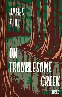 On Troublesome Creek: Stories