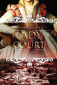 Lady of the Court: Book Two Three Graces Trilogy
