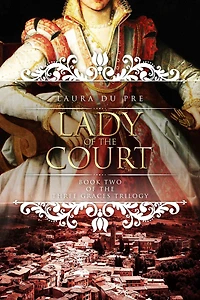 Lady of the Court: Book Two Three Graces Trilogy