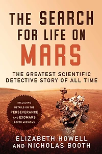 The Search for Life on Mars: Greatest Scientific Detective Story of All Time