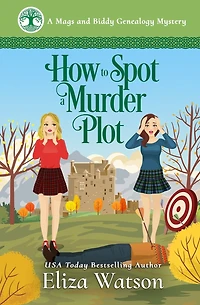 How to Spot A Murder Plot: Cozy Mystery Set Scotland
