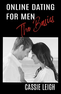 Online Dating for Men: The Basics