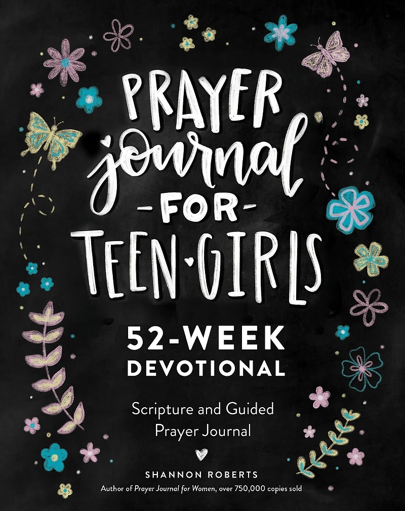 Prayer Journal for Teen Girls: 52-Week Scripture, Devotional, & Guided
