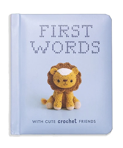 First Words With Cute Crochet Friends: A Padded Board Book for Infants and Toddlers Featuring First Words and Adorable Amigurumi Crochet Pictures