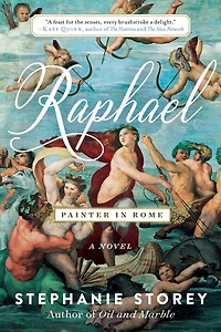 Raphael, Painter Rome: A Novel