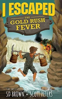 I Escaped The Gold Rush Fever: A California Survival Story
