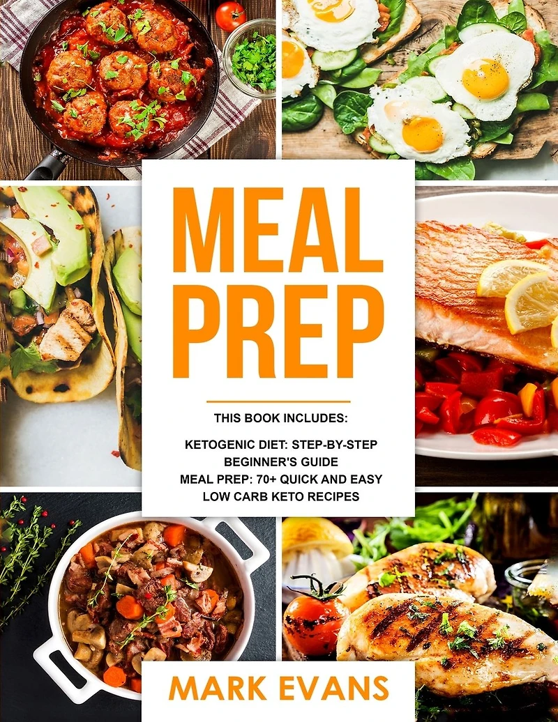 Keto Meal Prep: 2 Manuscripts - 70+ Quick and Easy Low Carb Recipes to Burn Fat Lose Weight Fast & the Complete Guide for Beginner's Living Life Style (Ketogenic Diet)