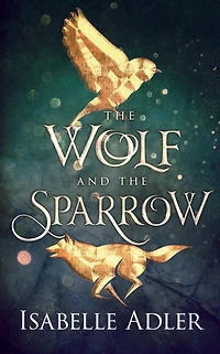 the Wolf and Sparrow