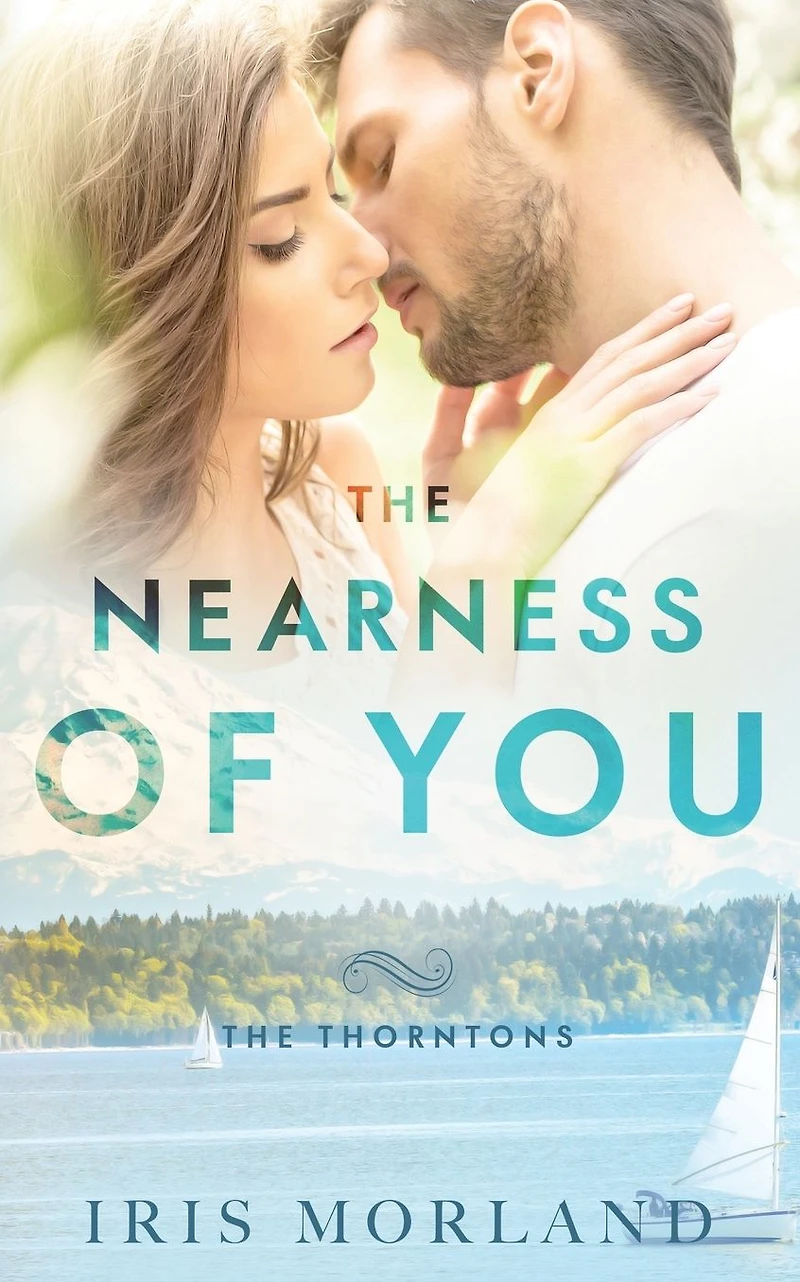 The Nearness of You: Thorntons Book 1