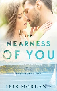 The Nearness of You: Thorntons Book 1