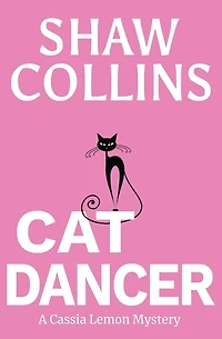 Cat Dancer (Cassia Lemon Mysteries, #2)