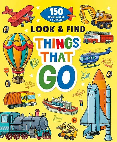 Things That Go: 150 Trucks, Cars, and Vehicles!