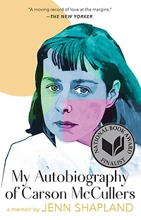 My Autobiography of Carson McCullers: A Memoir