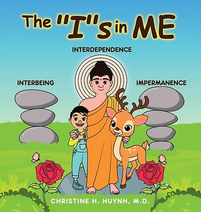 The "I"s Me: A Children's Book On Humility, Gratitude, And Adaptability From Learning Interbeing, Interdependence, Impermanence - Big Words for Little Kids!
