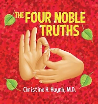 The Four Noble Truths: Buddha's First Sermon Buddhism For Children - A Buddhist Teaching Kids