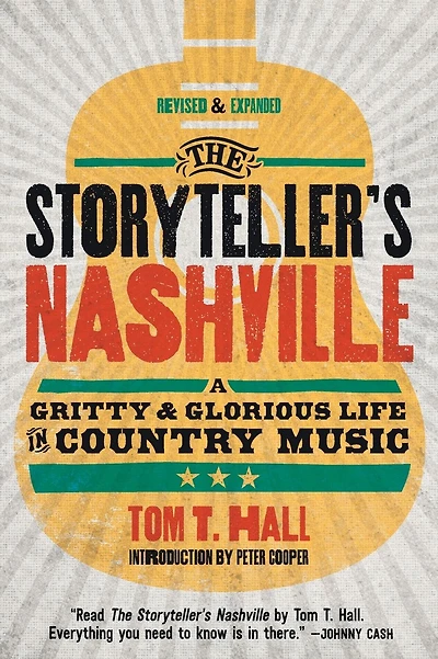 The Storyteller's Nashville: A Gritty & Glorious Life in Country Music