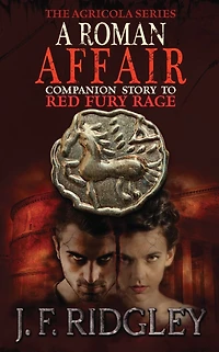 A Roman Affair: short story to Red Fury RAGE