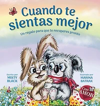 Cuando te sientas mejor: Un regalo para que recuperes pronto (When You Feel Better Spanish Edition)