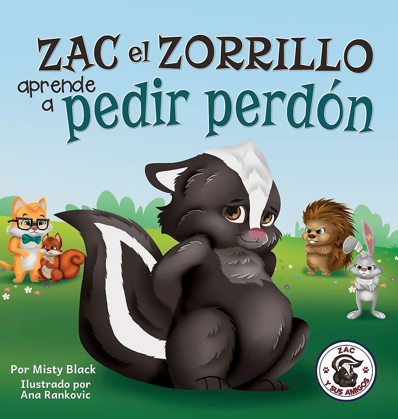 Zac el Zorrillo aprende a pedir perd�n: Punk the Skunk Learns to Say Sorry (Spanish Edition)